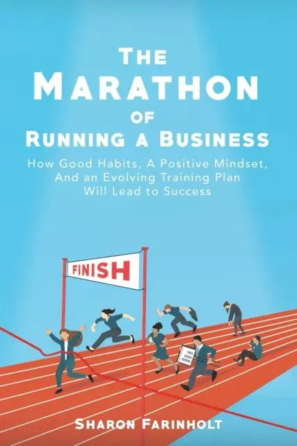 Sharon Farinholt - Marathon of Running a Business, E-bok. Tillgänglighet: Lägg i varukorg
