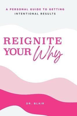 Blair - Reignite Your Why, Inbunden