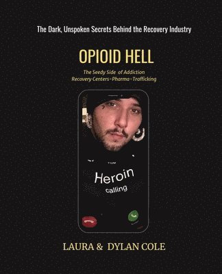 Laura Cole, Dylan Cole - Opioid Hell, Häftad