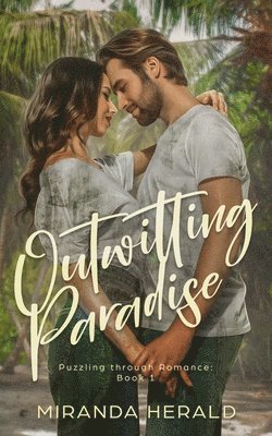 Miranda Herald - Outwitting Paradise, Häftad
