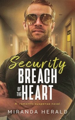 Miranda Herald - Security Breach of the Heart, Häftad