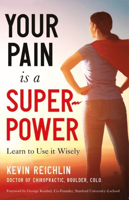 Kevin Reichlin, Curt Pesmen - Your Pain is a Superpower, E-bok