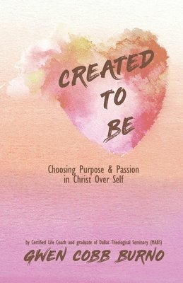 Gwen Cobb Burno - Created to Be, Häftad