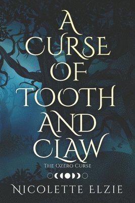 Nicolette Elzie - Curse of Tooth and Claw, Häftad