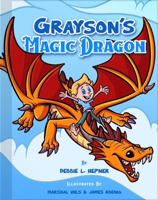 Debbie L Hepner - Grayson's Magic Dragon, E-bok