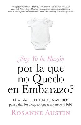 Rosanne Austin - ¿Soy Yo la Razón por la que no Quedo en Embarazo?, Häftad. Tillgänglighet: Lägg i varukorg
