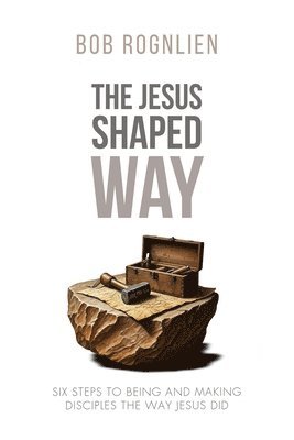 Bob Rognlien - Jesus-Shaped Way, Häftad