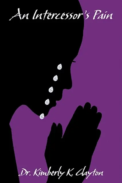 Kimberly K Clayton - Intercessor's Pain, E-bok. Tillgänglighet: Lägg i varukorg