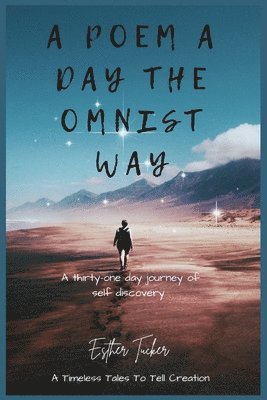 Esther Tucker - Poem A Day The Omnist Way, Häftad. Tillgänglighet: Lägg i varukorg