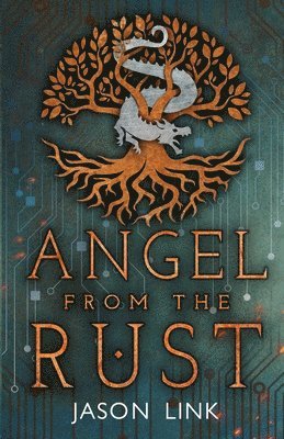Jason Link - Angel from the Rust, Häftad. Tillgänglighet: Lägg i varukorg