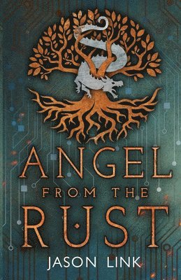 Jason Link - Angel from the Rust, Häftad. Tillgänglighet: Lägg i varukorg