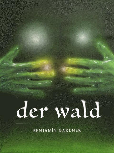 Benjamin Gardner - der wald, E-bok