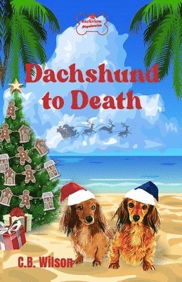 C B Wilson - Dachshund to Death, Häftad