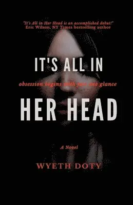Wyeth Doty - It's All in Her Head, Häftad. Tillgänglighet: Lägg i varukorg