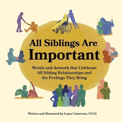Laura Camerona - All Siblings Are Important, Häftad. Tillgänglighet: Lägg i varukorg