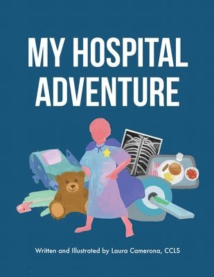 Laura Camerona - My Hospital Adventure, Häftad. Tillgänglighet: Lägg i varukorg