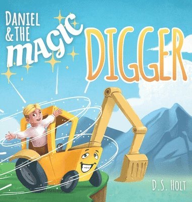 D S Holt - Daniel & the Magic Digger, Inbunden