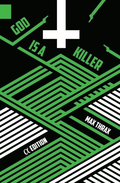 Max Thrax - God Is a Killer, E-bok