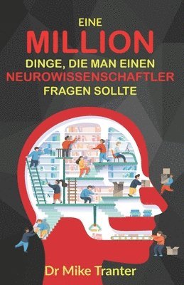 Mike Tranter - Eine Million Dinge, die man einen Neurowissenschaftler fragen sollte, Häftad