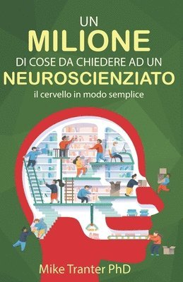 Mike Tranter - Milione Di Cose Da Chiedere Ad Un Neuroscienziato, Häftad