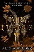 Alicia Wilder - Fairy Curious, Häftad. Tillgänglighet: Lägg i varukorg