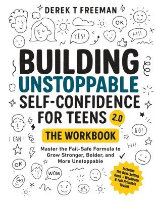 Derek T Freeman - Building Unstoppable Self-Confidence for Teens 2.0 - The Workbook, Häftad. Tillgänglighet: Lägg i varukorg