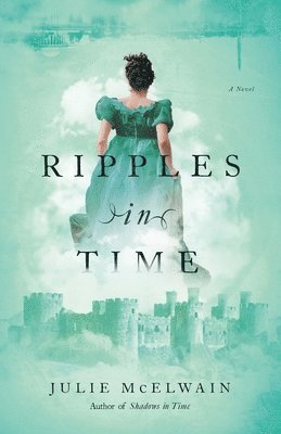 Julie McElwain - Ripples in Time, Häftad