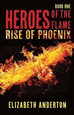 Elizabeth Anderton - Heroes of the Flame, Häftad. Tillgänglighet: Tillfälligt slut