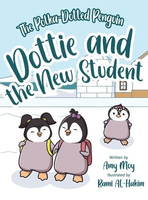 Amy Moy - Dottie and the New Student, Inbunden