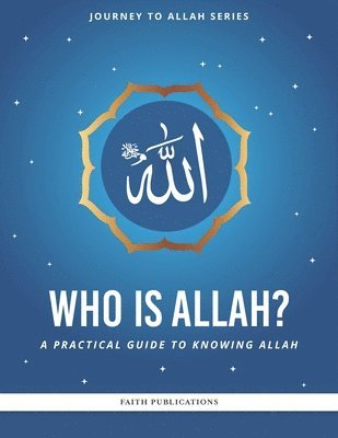 Haroon Baqai, Umm Eesa, Amber Bokhari - Who is Allah?, Häftad