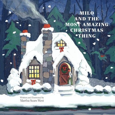 Martha Sears West - Milo and the Most Amazing Christmas Thing, Häftad. Tillgänglighet: Lägg i varukorg