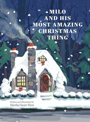 Martha Sears West - Milo and His Most Amazing Christmas Thing, Inbunden. Tillgänglighet: Lägg i varukorg