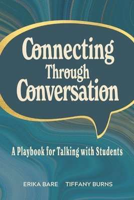 Erika Bare, Tiffany Burns - Connecting Through Conversation, Häftad