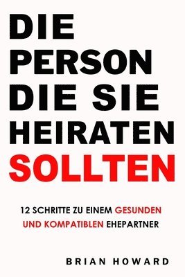 Brian Howard - Person Die Sie Heiraten Sollten, Häftad
