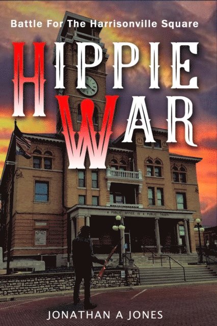 Jonathan A Jones - Hippie War, E-bok