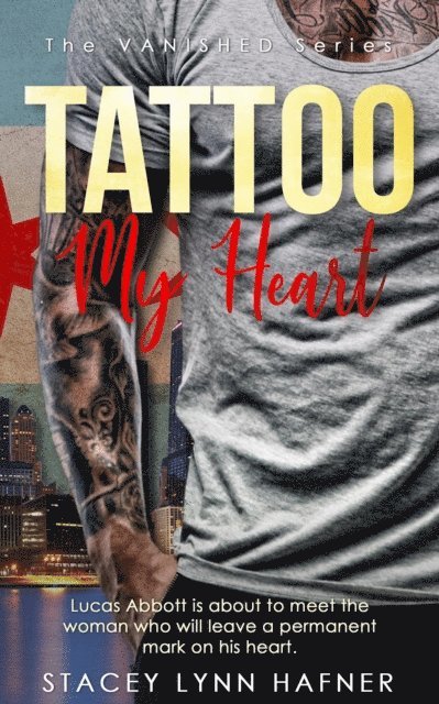 Stacey Lynn Hafner - Tattoo My Heart, E-bok