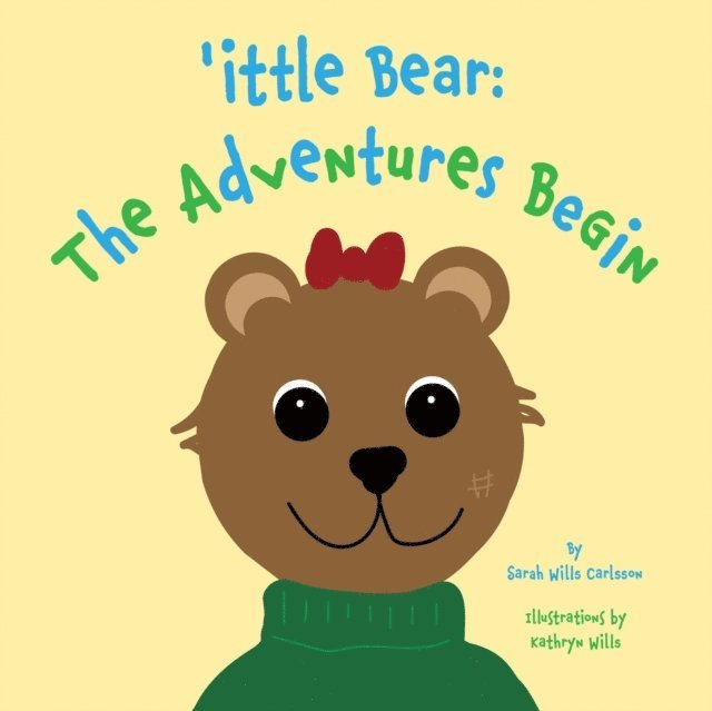 Sarah Wills Carlsson - 'ittle Bear:  The Adventures Begin, E-bok