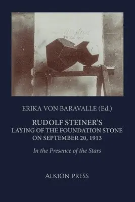 Erika Von Baravalle - Rudolf Steiner's Laying of the Foundation Stone on September 20, 1913, Häftad. Tillgänglighet: Lägg i varukorg