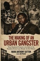 The Makings of An Urban Gangster
