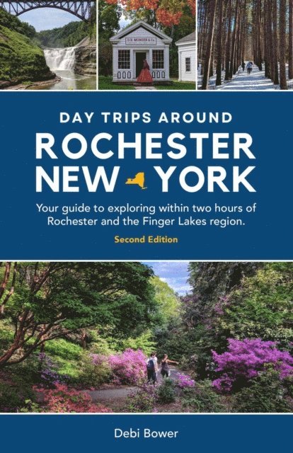 Debi Bower - Day Trips Around Rochester, New York, E-bok