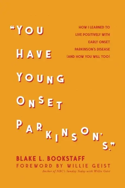 Blake L. Bookstaff - You Have Young Onset Parkinson's, E-bok. Tillgänglighet: Lägg i varukorg