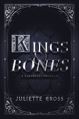 Juliette Cross - Kings and Bones, Häftad