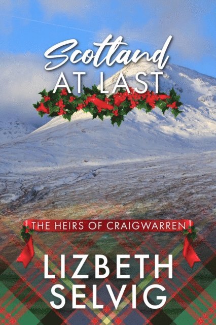 Lizbeth Selvig - Scotland at Last, E-bok