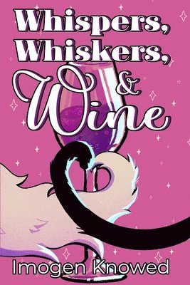 Imogen Knowed - Whispers, Whiskers, & Wine, Häftad