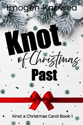 Imogen Knowed - Knot of Christmas Past, Häftad