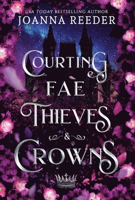 Joanna Reeder - Courting Fae Thieves and Crowns, Inbunden. Tillgänglighet: Lägg i varukorg