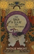 The Saga of Ilkay and Collected Stories