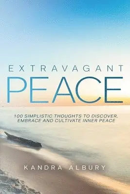 Kandra Albury - Extravagant Peace, Häftad. Tillgänglighet: Lägg i varukorg
