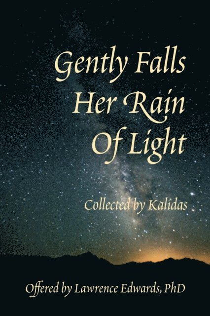 Lawrence Edwards - Gently Falls Her Rain Of Light, E-bok