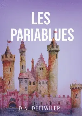D N Dettwiler - Les Pariablues, Häftad. Tillgänglighet: Lägg i varukorg